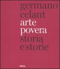 Arte povera. Storia e storie. Ediz. italiana e inglese