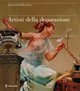 Artisti della decorazione. Pittura e scultura dell'eclettismo nei palazzi napoletani fin de siècle