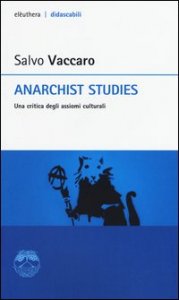 Anarchist studies. Una critica degli assiomi culturali