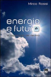 Energia e futuro. Le opportunità del declino