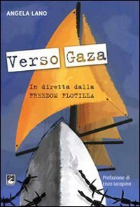 Verso Gaza. In diretta dalla Freedom Flotilla