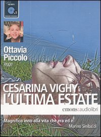 L'ultima estate letto da Ottavia Piccolo. Audiolibro. CD Audio formato MP3