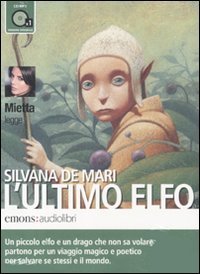 L'ultimo elfo letto da Mietta. Audiolibro. CD Audio formato MP3