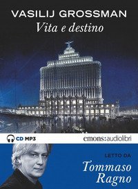 Vita e destino letto da Tommaso Ragno. Audiolibro. CD Audio formato MP3