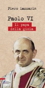 Paolo VI. Il papa della gioia