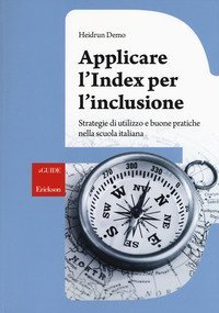 Applicare l'index per l'inclusione. Strategie di utilizzo e buone pratiche nella scuola italiana