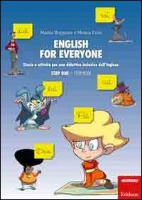 English for everyone. Storie e attività per una didattica inclusiva dell'inglese. Step one: Storybook-Workbook