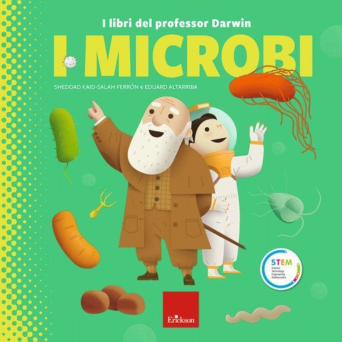 I microbi. I libri del professor Darwin