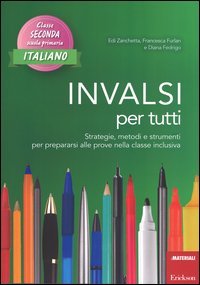 INVALSI per tutti. Strategie, metodi e strumenti per prepararsi alle prove nella classe inclusiva. Italiano per la 2ª classe elementare