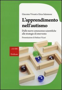 L'apprendimento nell'autismo. Dalle nuove conoscenze scientifiche alle strategie di intervento