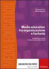 Media education tra organizzazione e fantasia. Esperienze creative in Italia, Austria e Germania