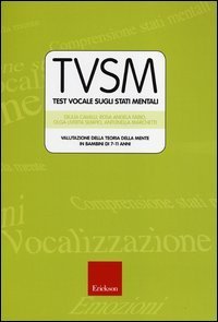 TVSM test. Test vocale sugli stati mentali. Valutazione della teoria della mente in bambini di 7-11 anni