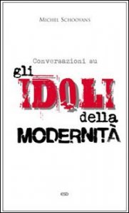 Conversazioni sugli idoli della modernità