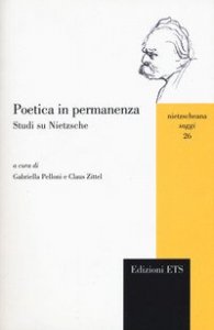 Poetica in permanenza. Studi su Nietzsche