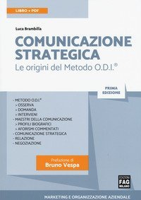 Comunicazione strategica. Le origini del Metodo O.D.I.