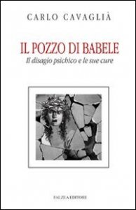 Il pozzo di Babele - Il disagio psichico e le sue cure
