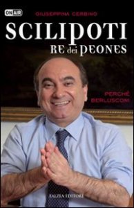 Scilipoti re dei peones - Perché Berlusconi