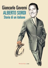 Alberto Sordi. Storia di un italiano