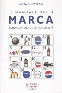 Il manuale della marca - Consumatore cultura società