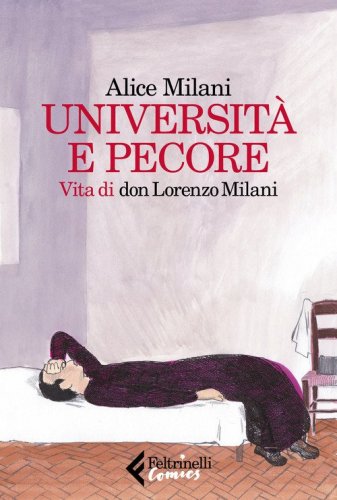 Università e pecore. Vita di don Lorenzo Milani