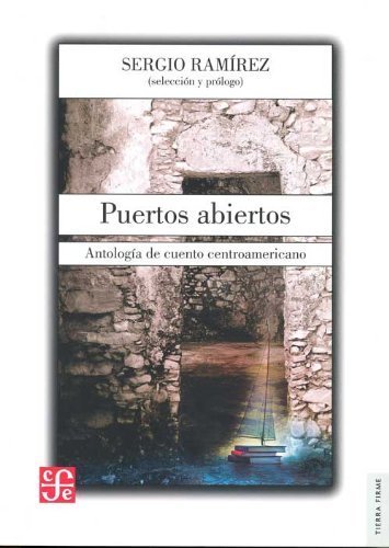 Puertos Abiertos Antologia Del Cuento Centroamericano