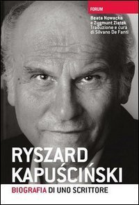 Ryszard Kapuscinski. Biografia di uno scrittore