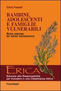 Bambini, adolescenti e famiglie vulnerabili - Nuove direzioni nei servizi socioeducativi
