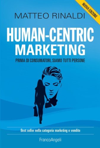Human-centric marketing. Prima di consumatori, siamo tutti persone