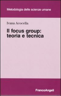 Il focus group - Teoria e tecnica