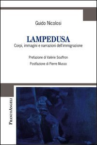 Lampedusa. Corpi, immagini e narrazioni dell'immigrazione