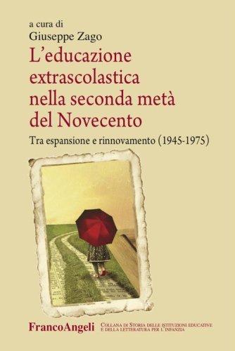 L'educazione extrascolastica nella seconda metà del Novecento. Tra espansione e rinnovamento (1945-1975)