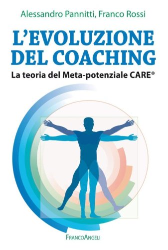 L'evoluzione del coaching. La teoria del Meta-potenziale Care®