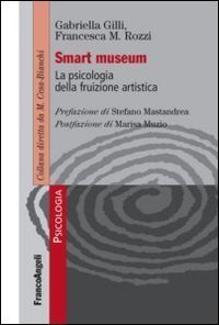 Smart museum. La psicologia della fruizione artistica