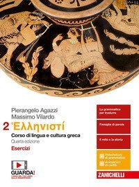 Hellenisti`. Corso Di Lingua E Cultura Greca. Esercizi 2 Per I Licei E Gli Ist. Magistrali.