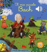 Il mio piccolo Bach. Libro sonoro