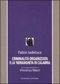 Criminalità organizzata e la 'Ndrangheta in Calabria