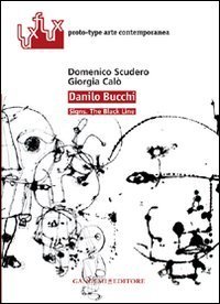 Danilo Bucchi - Signs. The black line. Ediz. italiana e inglese