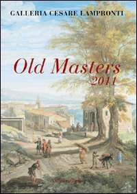 Old Masters 2011 - Galleria Cesare Lampronti