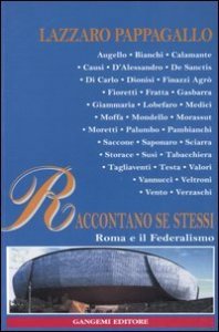 Raccontano se stessi, Roma e il federalismo