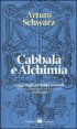 Cabbalà e alchimia. Saggi sugli archetipi comuni