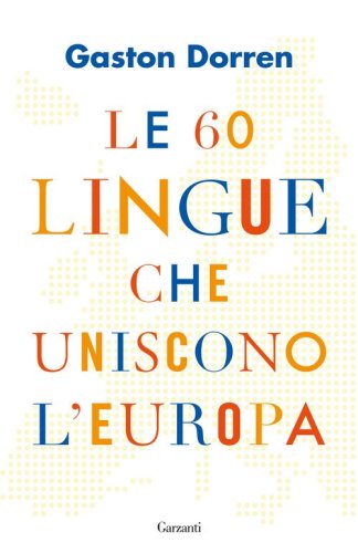 Le 60 lingue che uniscono l'Europa