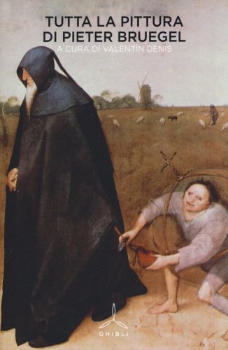 Tutta la pittura di Pieter Bruegel