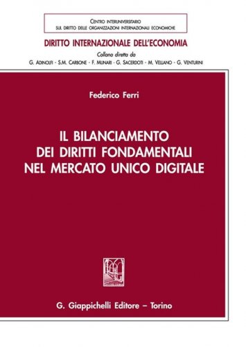 Il bilanciamento dei diritti fondamentali nel mercato unico digitale