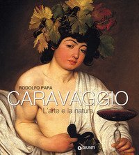 Caravaggio. L'arte e la natura