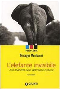 L'elefante invisibile. Alla scoperta delle differenze culturali
