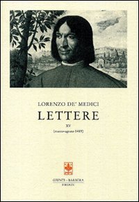 Lettere. Vol. 15: Marzo-agosto 1489. - Marzo-agosto 1489