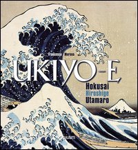 Ukiyo-e. Utamaro, Hokusai, Hiroshige