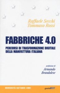 Fabbriche 4.0. Percorsi di trasformazione digitale della manifattura italiana