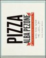 Pizza. Le ricette dei migliori pizzaioli napoletani: Enzo Coccia, CiroCoccia, Enzo Piccirillo