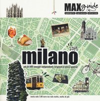 Milano. Più di 100 consigli indipendenti, originali e senza sponsor